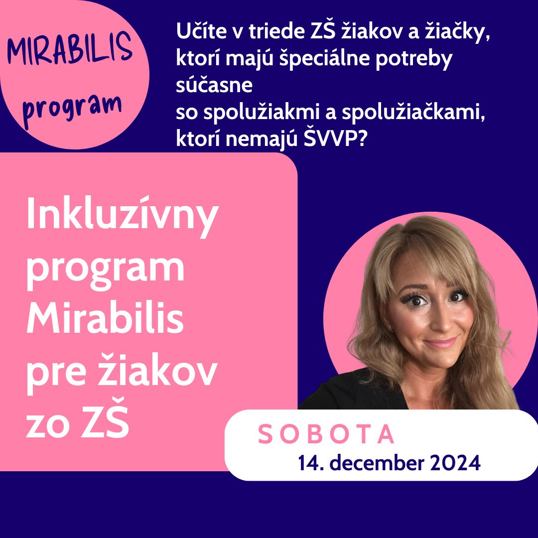 INKLUZVNY PROGRAM MIRABILIS, ktor rozvja TMU ROZMANITOSTI a INKLZIE v Z